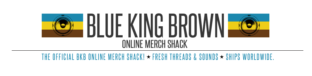 Blue King Brown - Official Online Store - MusicPlug
